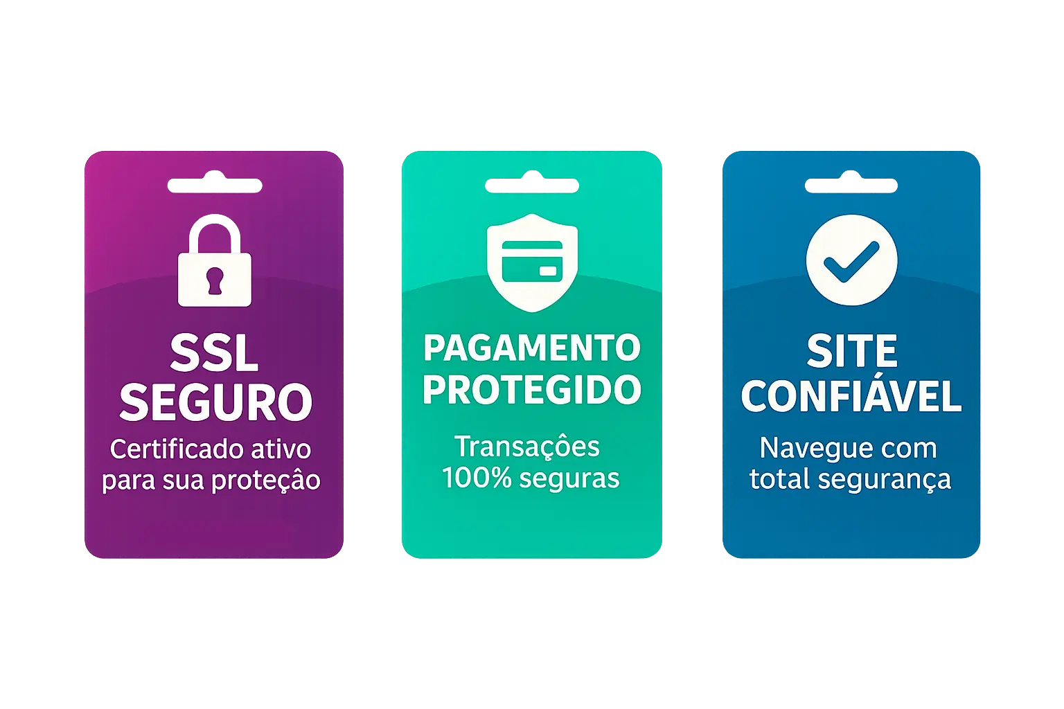 Selo de segurança: SSL Seguro, Pagamento Protegido e Site Confiável